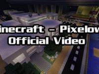 Minecraft Pixelowo Official Video