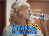 Vytautas Mineral Water: Bounce Back! (TV version)