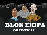 Blok Ekipa - odcinek 22