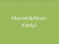 Maniek i Aksen- Kiedyś