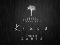 KLUCZ - Epizod II 