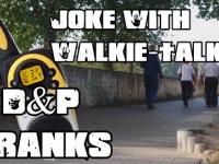 Żart z krótkofalówkami / Walkie-Talkie Joke - D&P Pranks