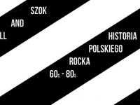 Historia Narodzin Polskiego Rocka 57-83 | Szok and Roll #4
