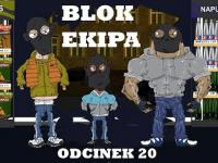 Blok Ekipa - odcinek 20