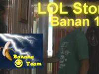 LOL Story Banan