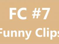 FC - Funny Clips #7