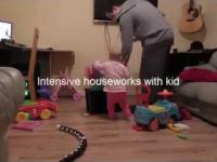 Intensive houseworks with kid