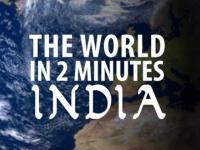 The World in 2 Minutes: India 