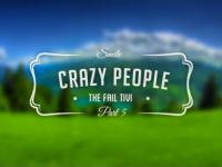 CRAZY people! - Dziwne człowieki #5