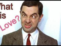 Mr.Bean What is love