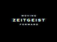 Zeitgeist - Moving Forward