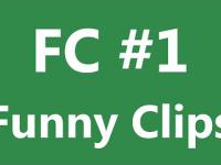 FC - Funny Clips #1