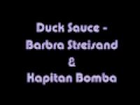 Duck Sauce - Barbra Streisand & Kapitan Bomba