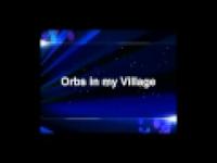 Orbs in my village ! 