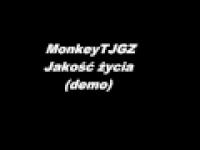 MonkeyTJGZ - Jakość życia