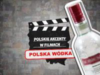 Polska wódka w zagranicznych filmach