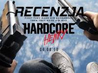 Hardcore Henry - RECENZJA [Opinia i Ocena]