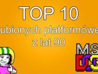 Przygodomaniak - Top 10 ulubionych platformówek z lat 90-tych