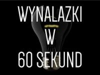 Wynalazki w 60 sekund