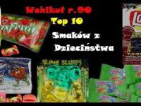 Top10 Smaków Z Dziecińtwa | Wehikułr.90  26