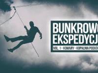 Bunkrowo-Ekspedycje vol. 1 - Kowary kopalnia Podgórze