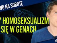 Czy homoseksualizm można mieć w genach? | Słowo na sobotę 47