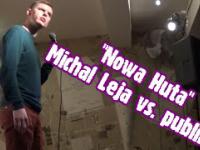 Nowa Huta - Michał Leja vs publiczność