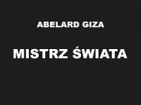 MISTRZ ŚWIATA - Abelard Giza