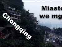 Chongqing - Miasto we mgle