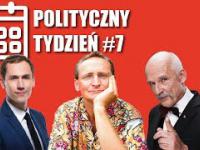 POLITYCZNY TYDZIEŃ 7 (KORWIN/CEJROWSKI/BERKOWICZ)
