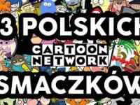 Polskie smaczki w Cartoon Network
