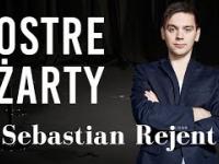 Sebastian Rejent - Ostre żarty