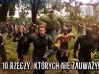 Avengers: Infinity War TRAILER - 10 rzeczy, których nie zauważyłeś!