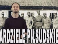 Twardziele Piłsudskiego - Legiony Polskie. Historia Bez Cenzury