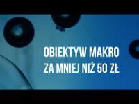 Janusz filmu rapuje, jak zrobić tani obiektyw makro