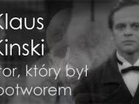 Klaus Kinski - Aktor, który był potworem? [Dobry Temat]