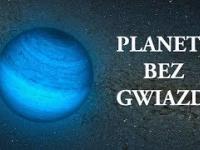 Samotne Planety - Dziwne Obiekty w Kosmosie