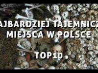 10 Tajemniczych miejsc w Polsce