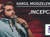 Karol Modzelewski - „Incepcja” | 20 Stand-Upów