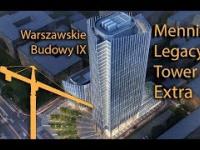 Mennica Legacy Tower extra (Warszawskie budowy IX)