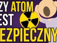 Czy energia jądrowa jest bezpieczna?