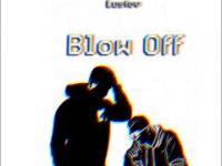 Tommy Montana & Lustov - BLOW OFF ????