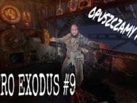 METRO EXODUS 9 - OPUSZCZAMY MOST