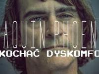 Joaquin Phoenix. Pokochać dyskomfort