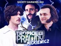 Tropiciele Prawdy: Mickiewicz - G.F. Darwin