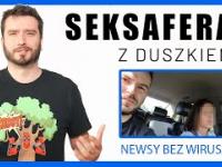 Seksafera z Duszkiem, czyli Newsy bez wirusa || Karol Modzelewski
