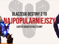 Dlaczego Destiny 2 to najpopularniejszy looter shooter na STEAM i konsolach?