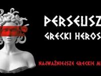 Perseusz - grecki wiedźmin