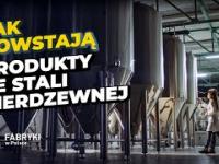 Jak powstają Odwodnienia ze Stali Nierdzewnej - Fabryki w Polsce
