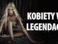 Kobiety w polskich legendach